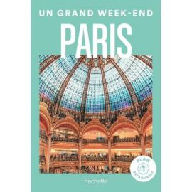 PARIS UN GRAND WEEK END