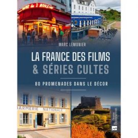 LA FRANCE DES FILMS ET SERIES CULTES