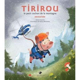TIRIROU LE PETIT COCHON DE LA MONTAGNE SECOURISTE