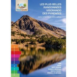 LES PLUS BELLES RANDONNÉES VISORANDO DES PYRÉNÉES - LACS, SOMMETS ET BELLES VALLÉES