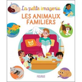 LES ANIMAUX FAMILIERS LA PETITE IMAGERIE