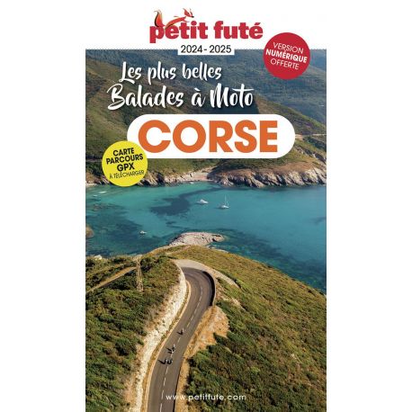 CORSE - LES PLUS BELLES BALADES A MOTO 2024-2025