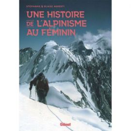 UNE HISTOIRE DE L'ALPINISME AU FEMININ