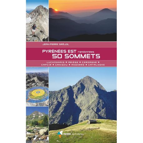 PYRENEES EST - 50 SOMMETS DE LUCHON A LA CATALOGNE