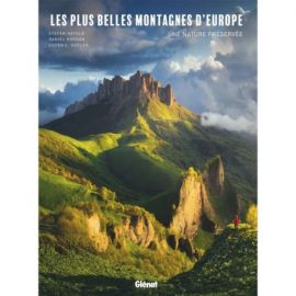 LES PLUS BELLES MONTAGNES D'EUROPE UNE NATURE PRESERVEE