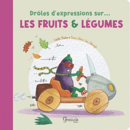 DROLES D'EXPRESSIONS SUR LES FRUITS ET LEGUMES