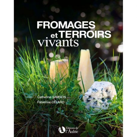 FROMAGES ET TERROIRS VIVANTS