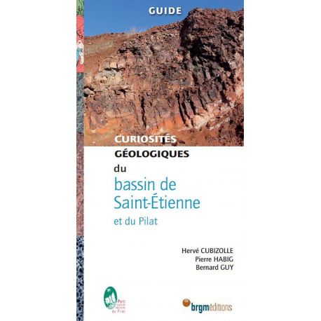 BASSIN DE SAINT-ETIENNE ET MASSIF DU PILAT - CURIOSITES GEOLOGIQUES