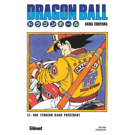 DRAGON BALL EDITION ORIGINALE - T17 UNE TERREUR SANS PRECEDENT