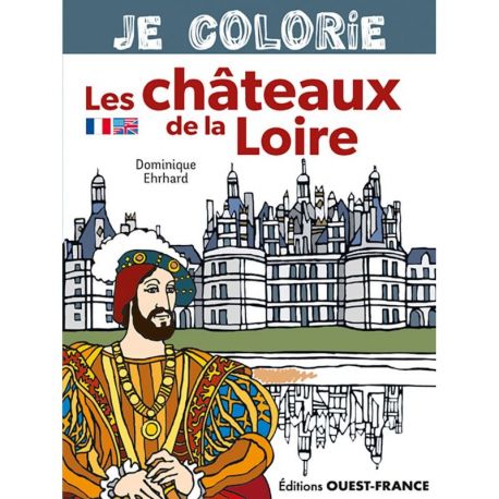 JE COLORIE CHATEAUX DE LA LOIRE