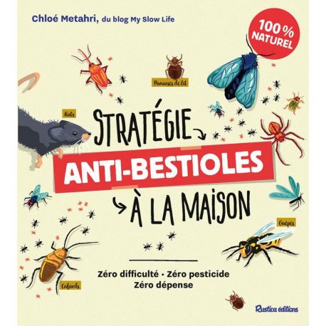 STRATEGIE ANTI-BESTIOLES DANS MA MAISON