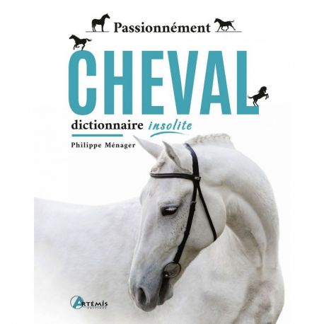 PASSIONNEMENT CHEVAL DICTIONNAIRE INSOLITE