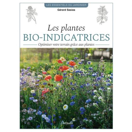 LES PLANTES BIO-INDICATRICES OPTIMISER VOTRE TERRAIN GRACE AUX PLANTES