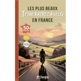 LES PLUS BEAUX ITINERAIRES A VELO EN FRANCE