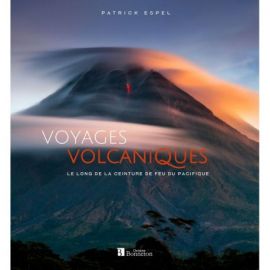 VOYAGES VOLCANIQUES LE LONG DE LA CEINTURE DE FEU DU PACIFIQUE