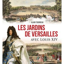 LES JARDINS DE VERSAILLES AVEC LOUIS XIV