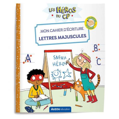 MON CAHIER D'ECRITURE - LETTRES MAJUSCULES LES HEROS DU CP