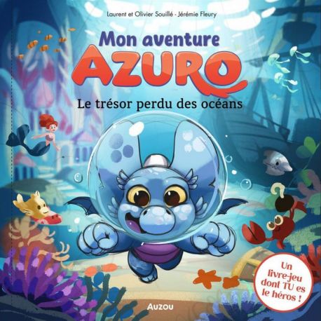 LE TRESOR PERDU DES OCEANS MON AVENTURE AZURO