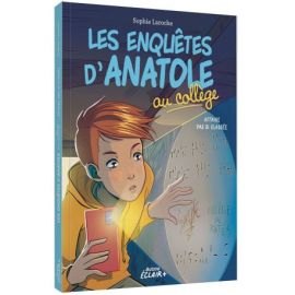 LES ENQUETES D'ANATOLE AU COLLEGE TOME 3 - AFFAIRE PAS SI CLASSEE