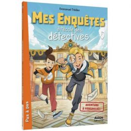 MES ENQUETES - TOME 9 - A L'ECOLE DES DETECTIVES - VERSAILLES