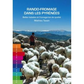 RANDO-FROMAGE DANS LES PYRÉNÉES BELLES BALADES ET FROMAGERIES