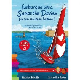 EMBARQUE AVEC SAMANTHA DAVIES SUR SON NOUVEAU BATEAU - AU COEUR DE LA PRÉPARATION DU VENDÉE GLOBE - TOME 2