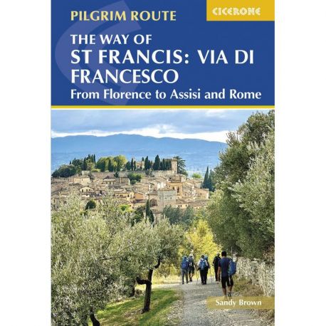 THE WAY OF ST FRANCIS : VIA DI FRANCESCO