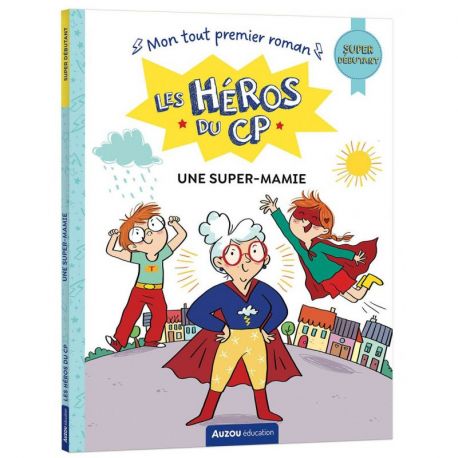 UNE SUPER-MAMIE LES HEROS DU CP SUPER DEBUTANT