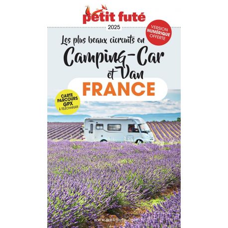 CAMPING CAR ET VAN FRANCE 2025 LES PLUS BEAUX CIRCUITS