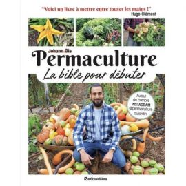 PERMACULTURE  LA BIBLE POUR DEBUTER