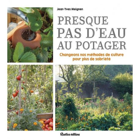 PRESQUE PAS D'EAU AU POTAGER