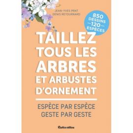 TAILLEZ TOUS LES ARBRES ET ARBUSTES D'ORNEMENT