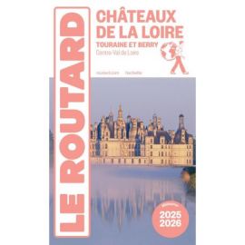 CHATEAUX DE LA LOIRE 2025/2026 TOURAINE ET BERRY