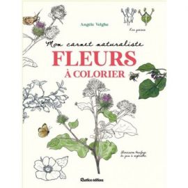 FLEURS - MON CARNET NATURALISTE A COLORIER