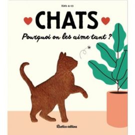 CHATS - POURQUOI ON LES AIME TANT ?