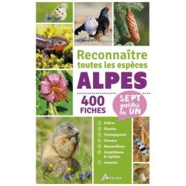 ALPES RECONNAITRE TOUTES LES ESPECES 400 FICHES