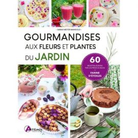 GOURMANDISES AUX FLEURS ET PLANTES DU JARDIN