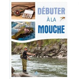 DEBUTER A LA MOUCHE