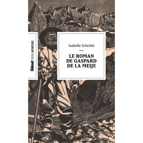 LE ROMAN DE GASPARD DE LA MEIJE POCHE