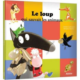 LE LOUP QUI SAUVAIT LES ANIMAUX