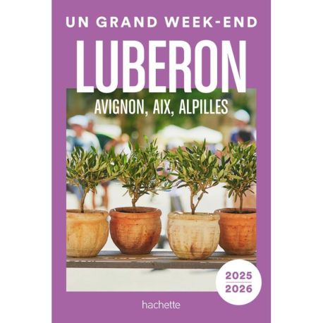 LUBERON - AVIGNON AIX ALPILLES UN GRAND WEEK END