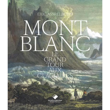 LE GRAND TOUR AUX GLACIAIRES