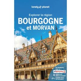 EXPLORER LA REGION BOURGOGNE ET MORVAN