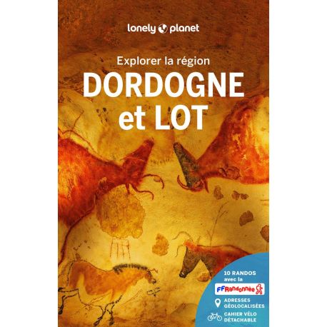 EXPLORER LA REGION LA DORDOGNE ET DU LOT