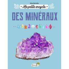 MA PETITE ENCYCLO DES MINERAUX