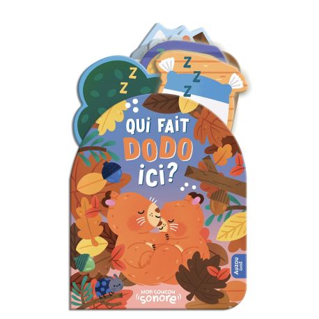 MON COUCOU SONORE - QUI FAIT DODO ICI ?